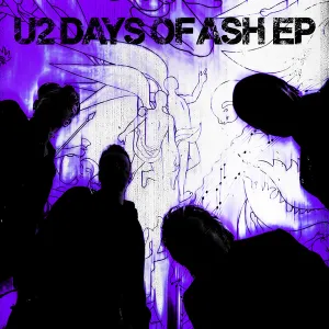 U2 překvapili vydáním nového minialba Days of Ash
